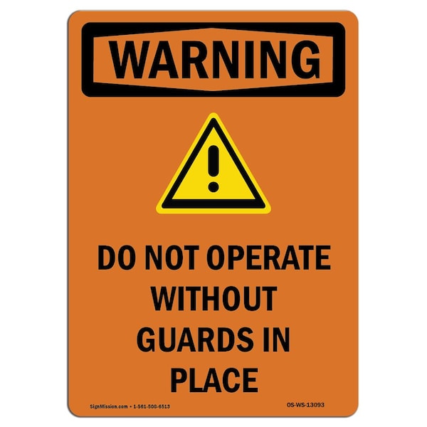 OSHA WARNING Sign, Do Not Operate W/O W/ Symbol, 24in X 18in Decal, 18" W, 24" L, Portrait